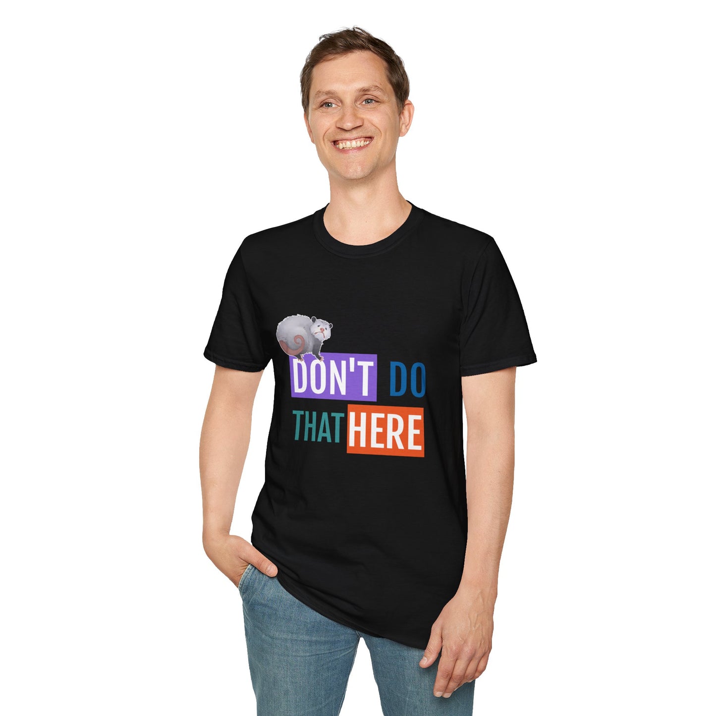 BP Creations - Funny Unisex Softstyle T-Shirt - 'Don't Do That Here' Opossum Tee