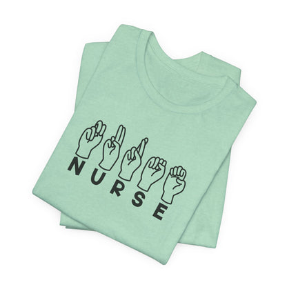 Sign Language "Nurse" - Unisex Jersey Short Sleeve Tee - Nurse