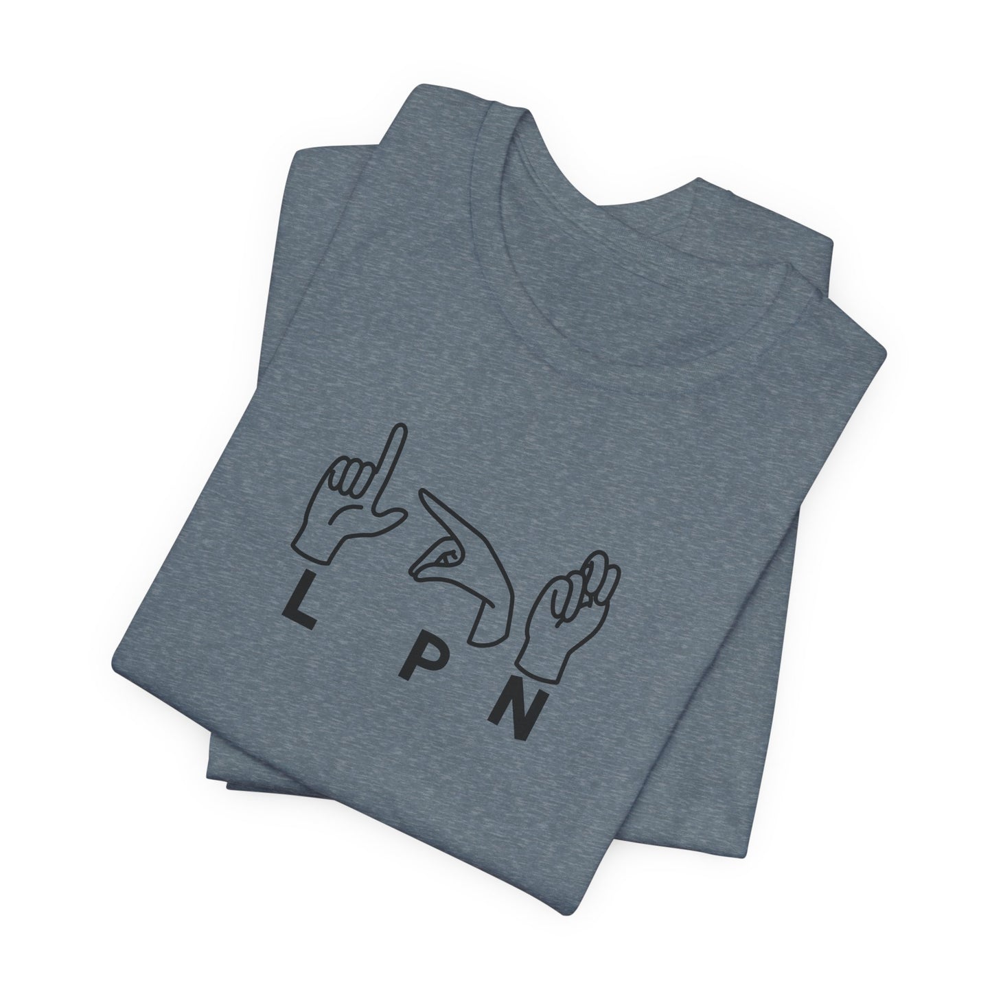 Sign Language "LPN" - Unisex Jersey Short Sleeve Tee - Nurse