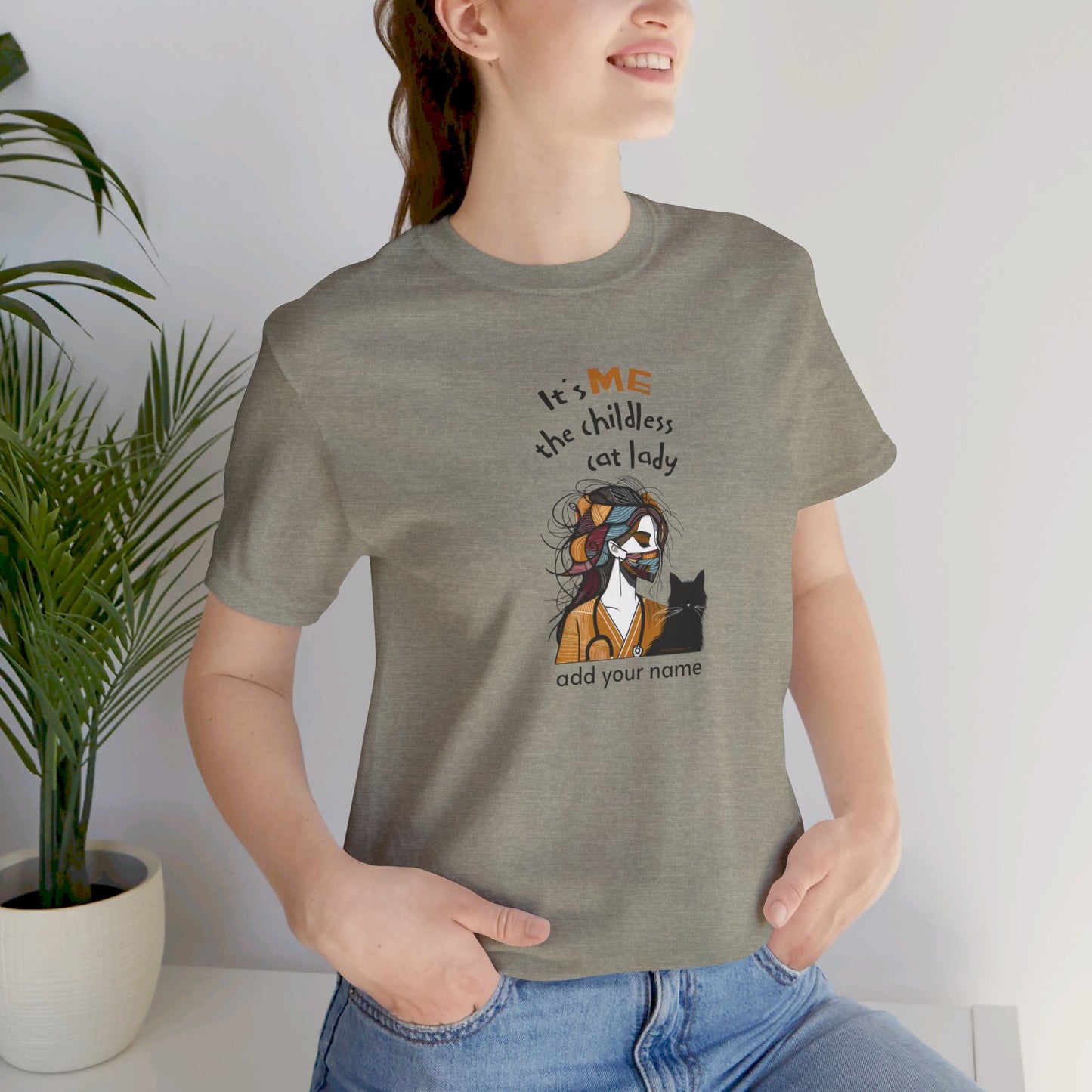 Add your name - "It's ME, the childless cat lady" - Nurse - Unisex Jersey Short Sleeve Tee - Nurse