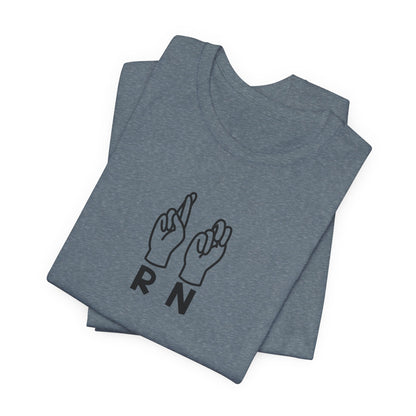 Sign Language "RN" - Unisex Jersey Short Sleeve Tee - Nurse