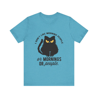 I don't like morning people - Cat - Jersey Short Sleeve Tee