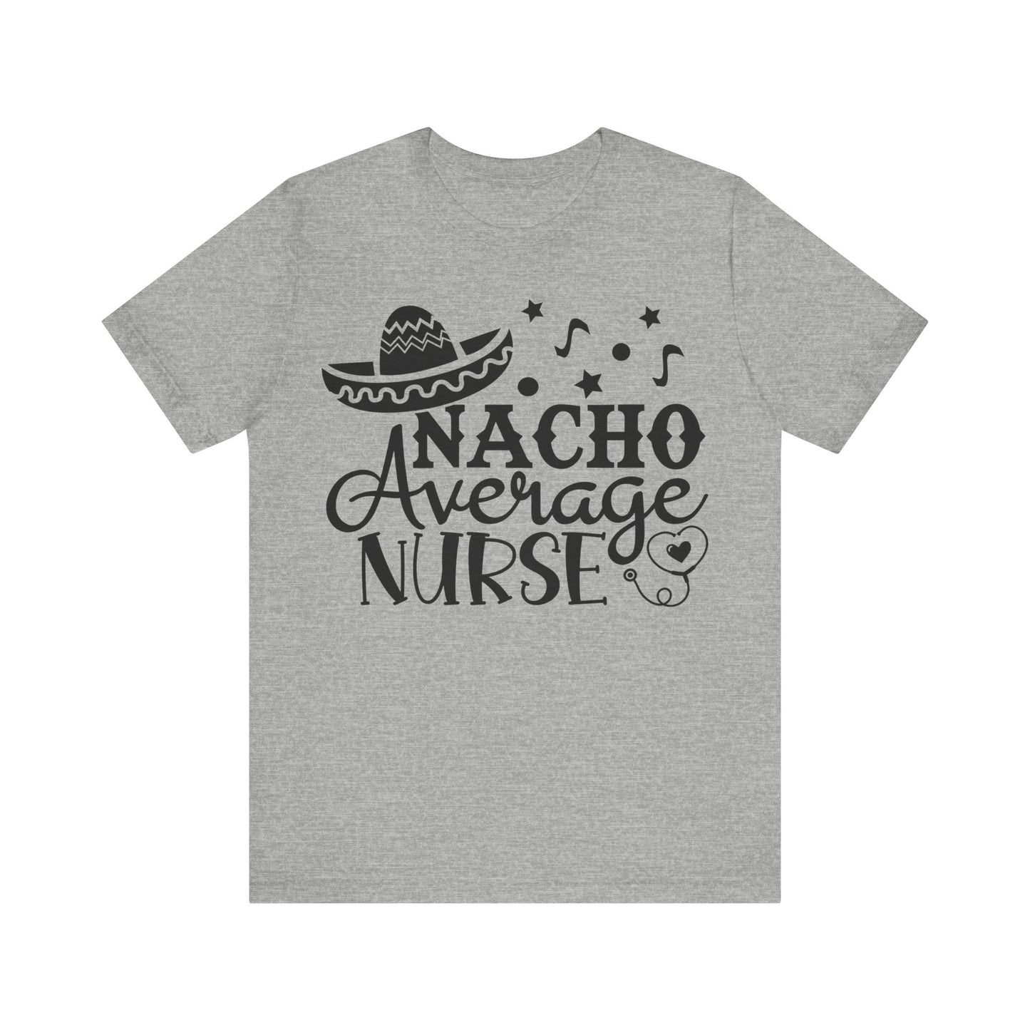 Nacho average nurse - Unisex Jersey Short Sleeve Tee - Nurse