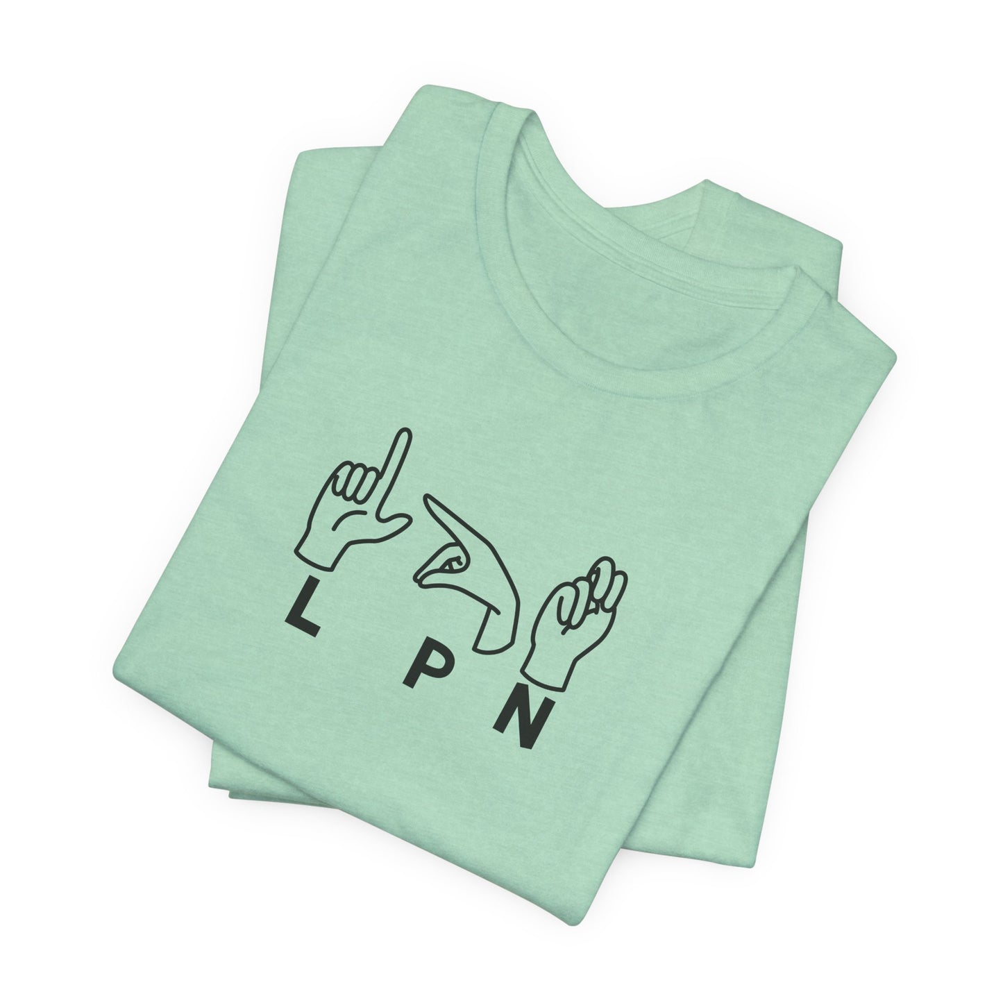 Sign Language "LPN" - Unisex Jersey Short Sleeve Tee - Nurse