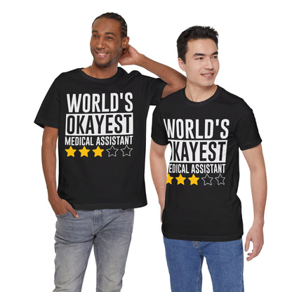 World's Okayest Medical Assistant - Unisex Jersey Short Sleeve Tee