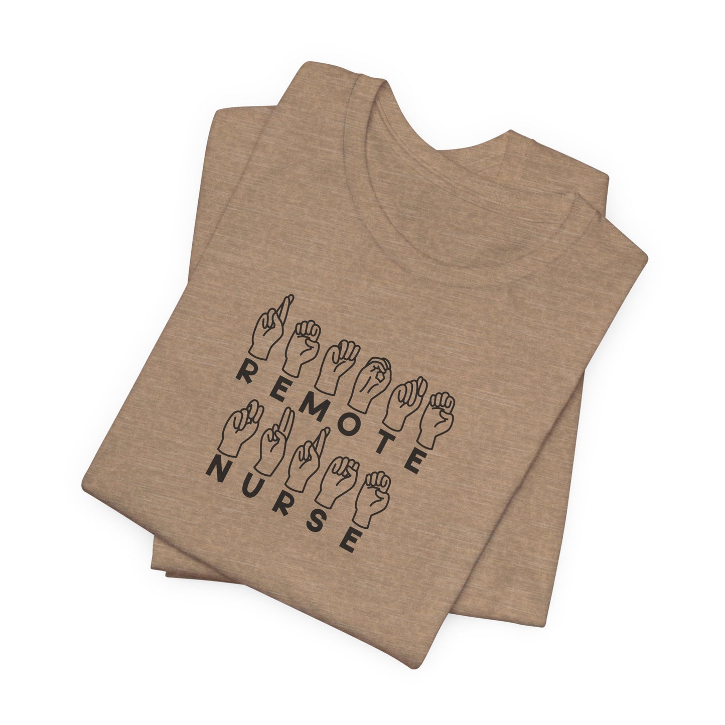 Sign Language "Remote Nurse" - Unisex Jersey Short Sleeve Tee - Nurse