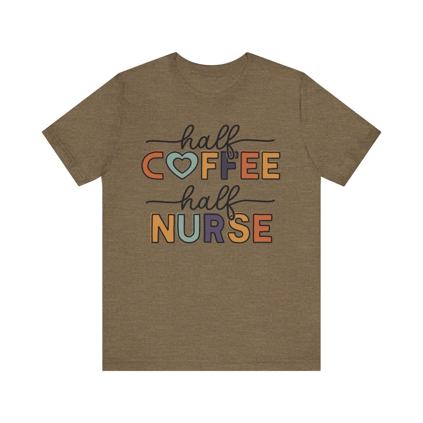 Half coffee half nurse - Unisex Jersey Short Sleeve Tee - Nurse