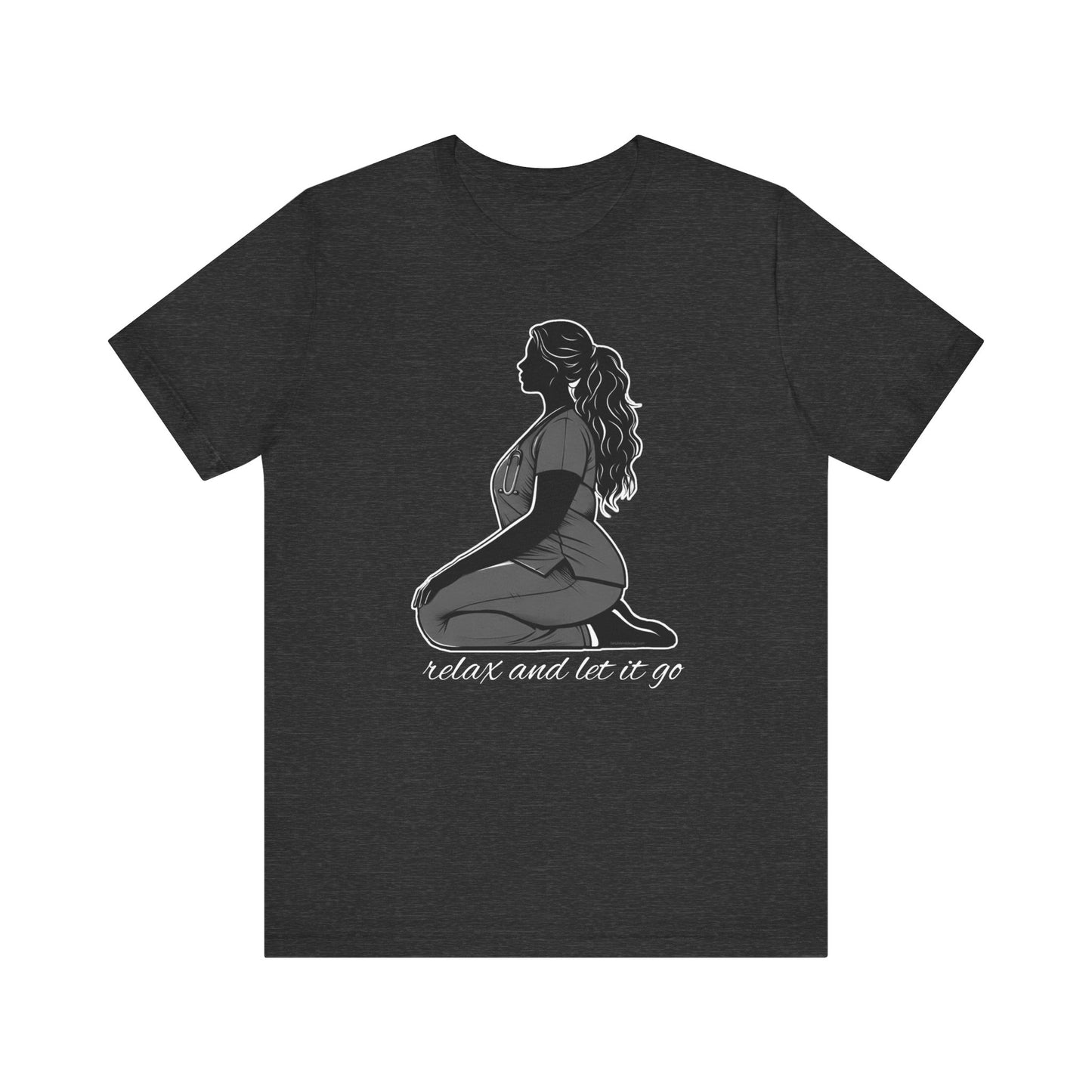 Relax and let it go Nurse yoga pose - Unisex Jersey Short Sleeve Tee