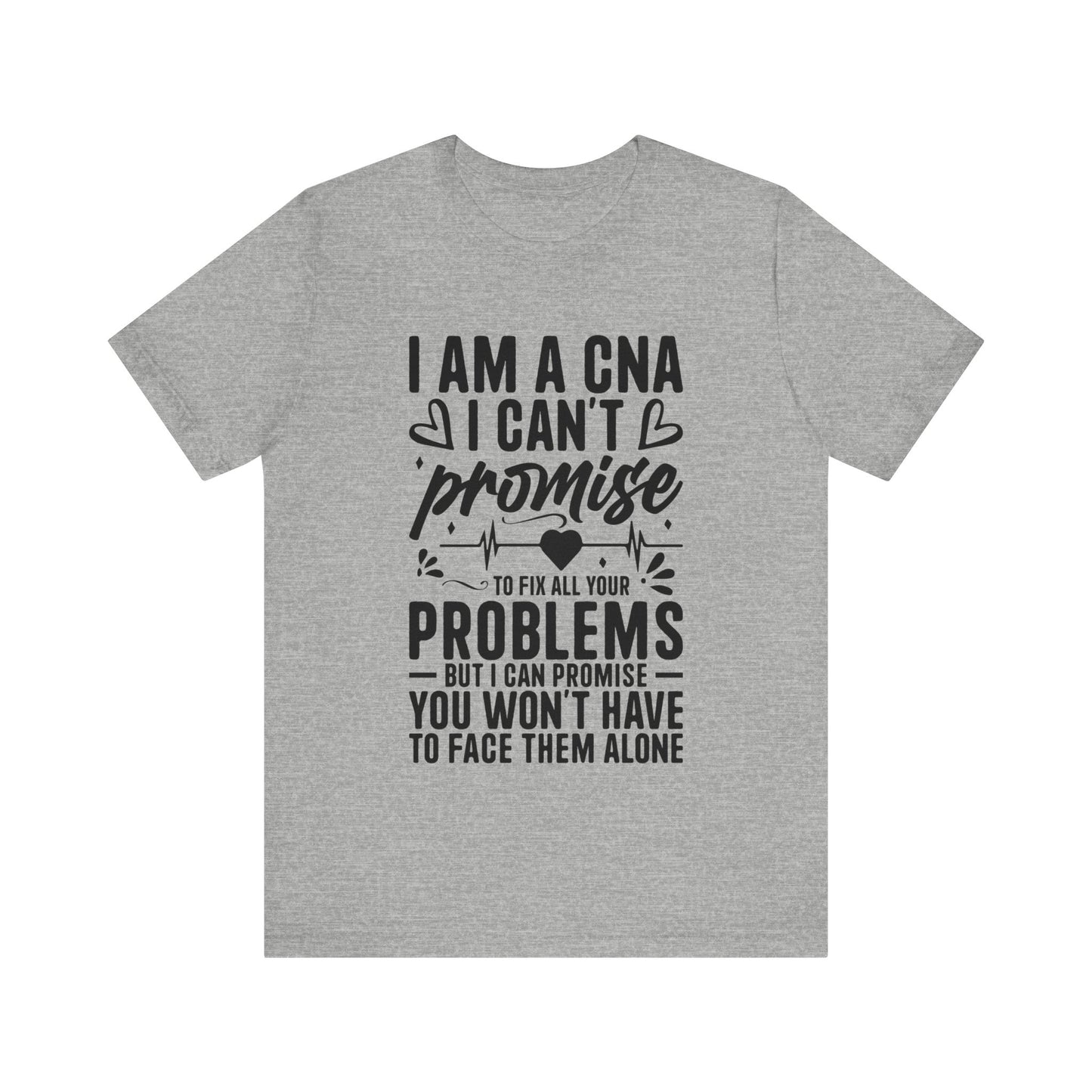 I am a CNA - Unisex Jersey Short Sleeve Tee