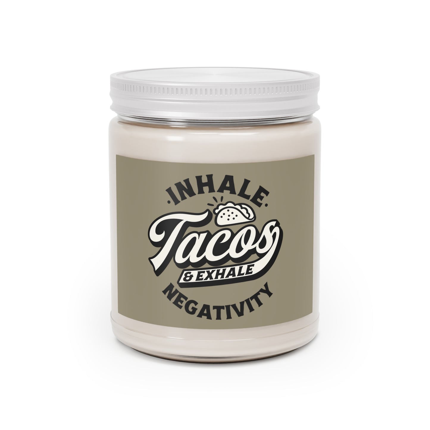 Inhale Tacos, Exhale Negativity - Humor - Scented Candles, 9oz | 2