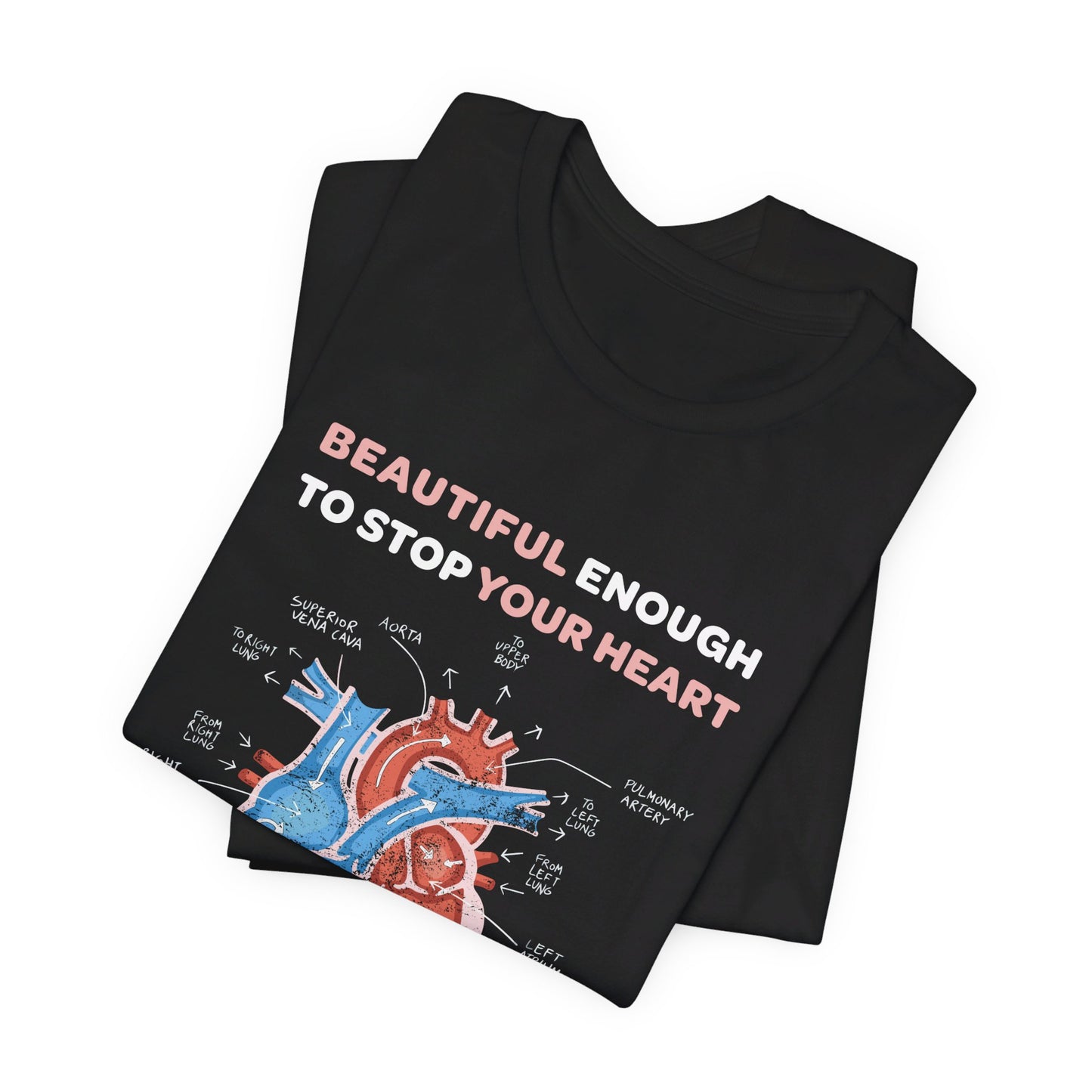 Beautiful enough to stop your heart - Unisex Jersey Short Sleeve Tee - Nurse