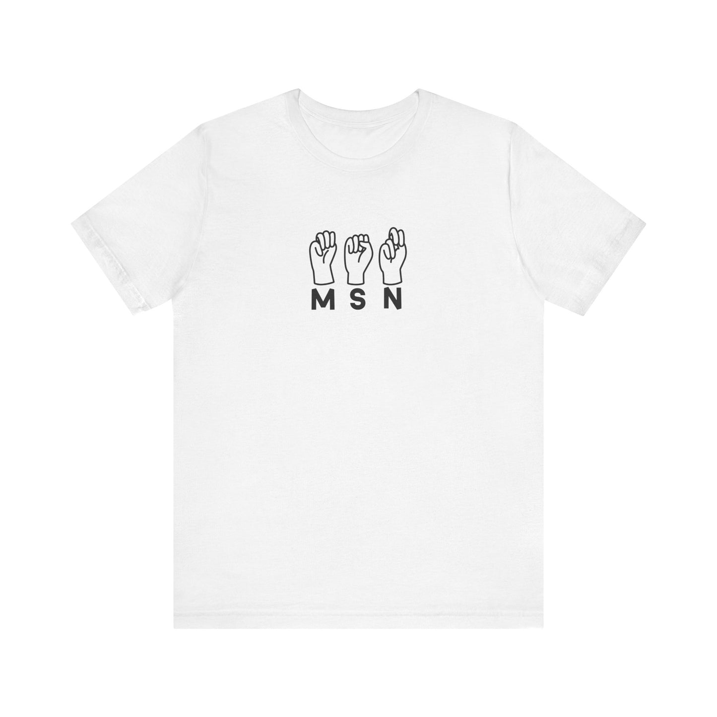 Sign Language "MSN" - Unisex Jersey Short Sleeve Tee - Nurse