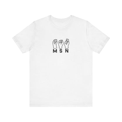 Sign Language "MSN" - Unisex Jersey Short Sleeve Tee - Nurse