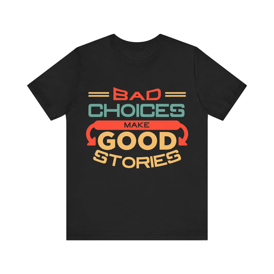 Bad choices - Jersey Short Sleeve Tee | 3