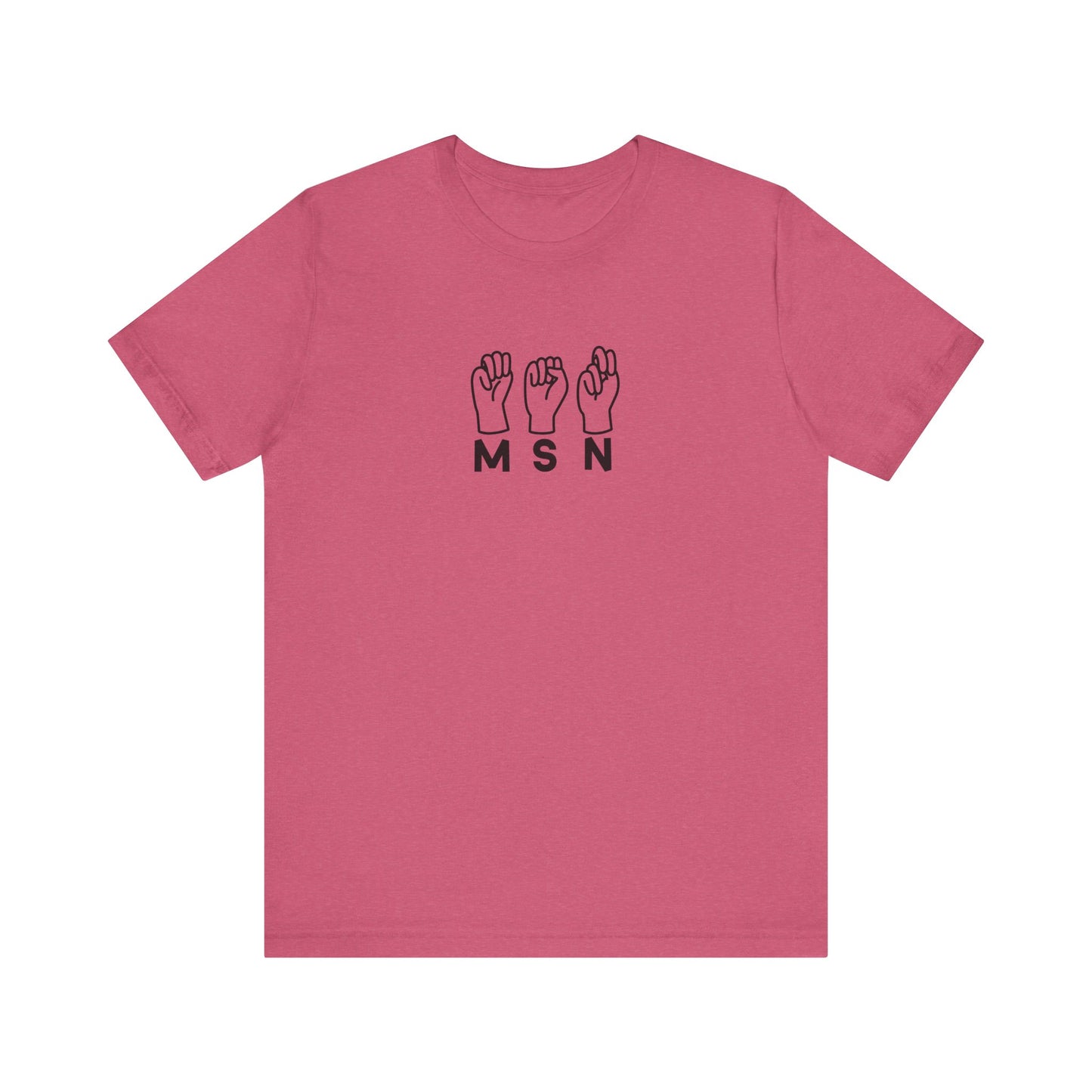 Sign Language "MSN" - Unisex Jersey Short Sleeve Tee - Nurse