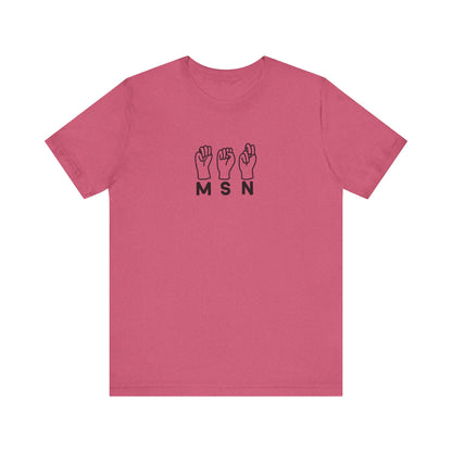 Sign Language "MSN" - Unisex Jersey Short Sleeve Tee - Nurse