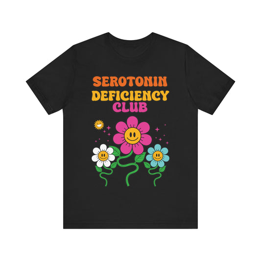 Serotonin Deficiency Club - Jersey Short Sleeve Tee