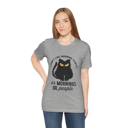 I don't like morning people - Cat - Jersey Short Sleeve Tee