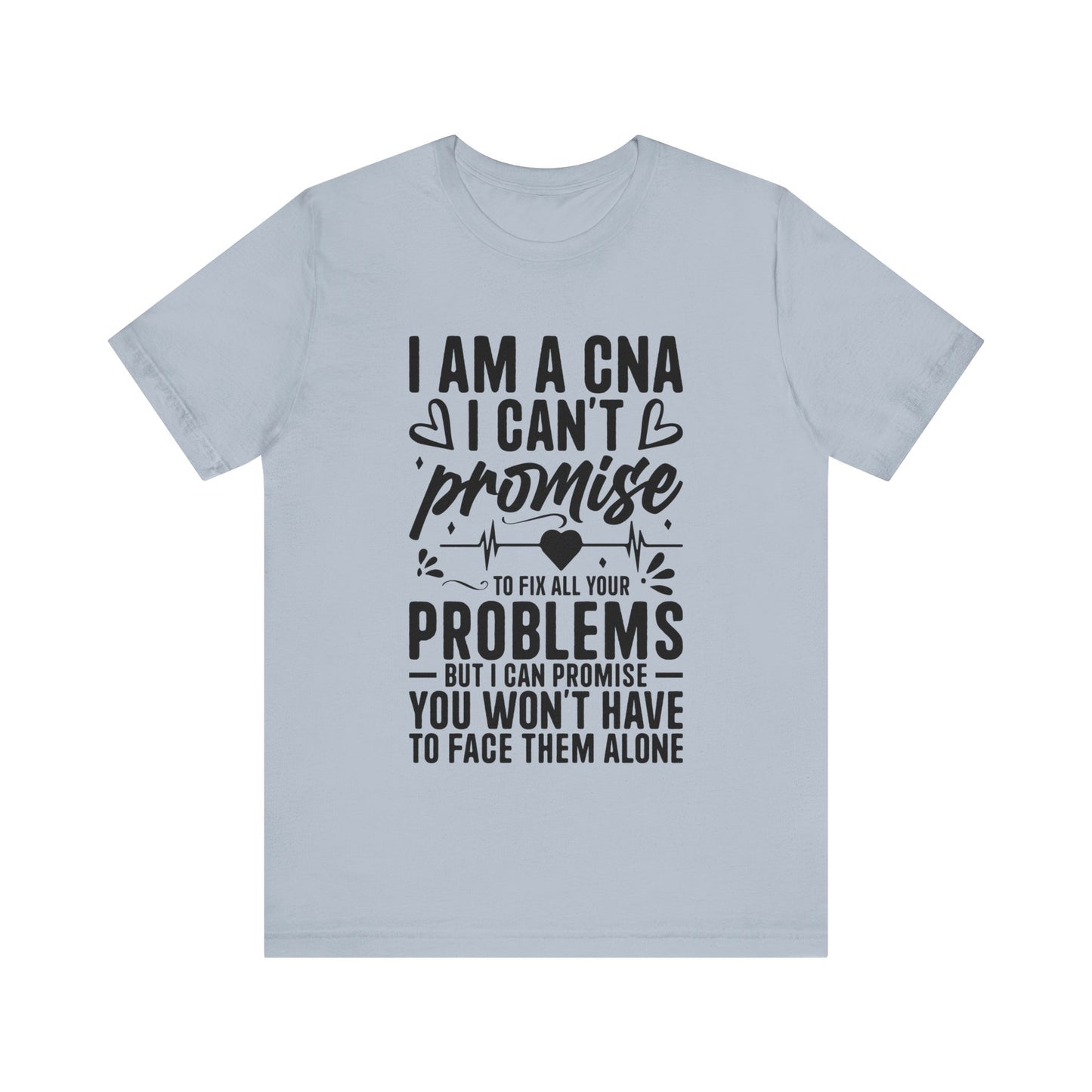 I am a CNA - Unisex Jersey Short Sleeve Tee