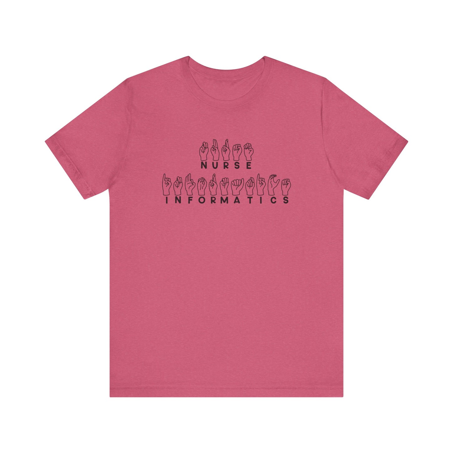 Sign Language "Nurse Informatics" - Unisex Jersey Short Sleeve Tee - Nurse