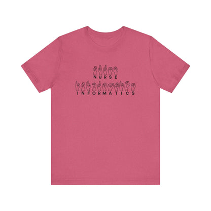 Sign Language "Nurse Informatics" - Unisex Jersey Short Sleeve Tee - Nurse