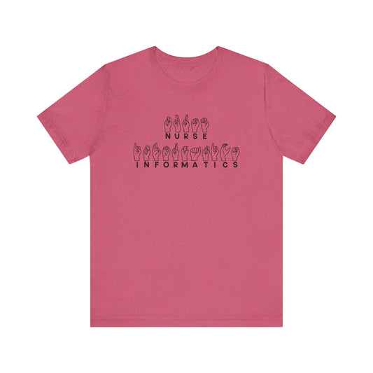 Sign Language "Nurse Informatics" - Unisex Jersey Short Sleeve Tee - Nurse