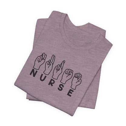 Sign Language "Nurse" - Unisex Jersey Short Sleeve Tee - Nurse