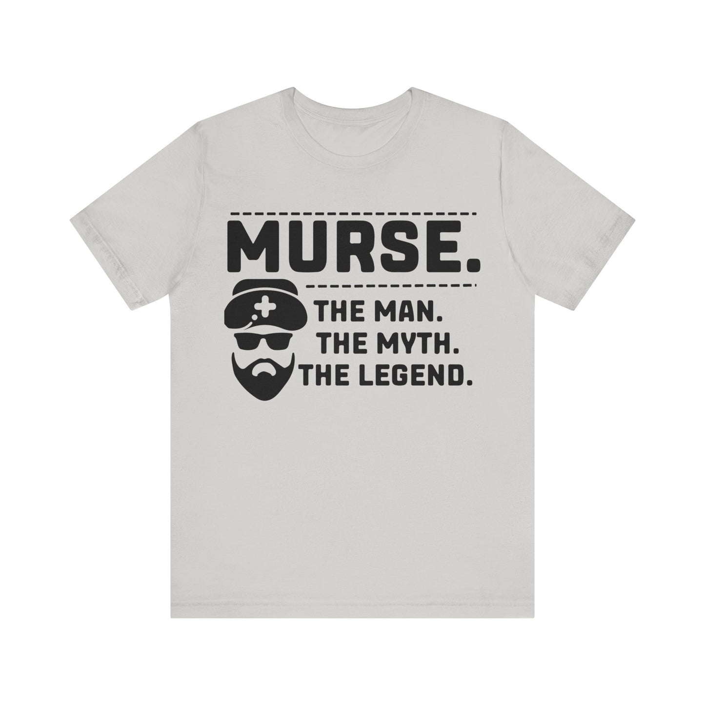 Murse. The man, the myth, the legend - Unisex Jersey Short Sleeve Tee