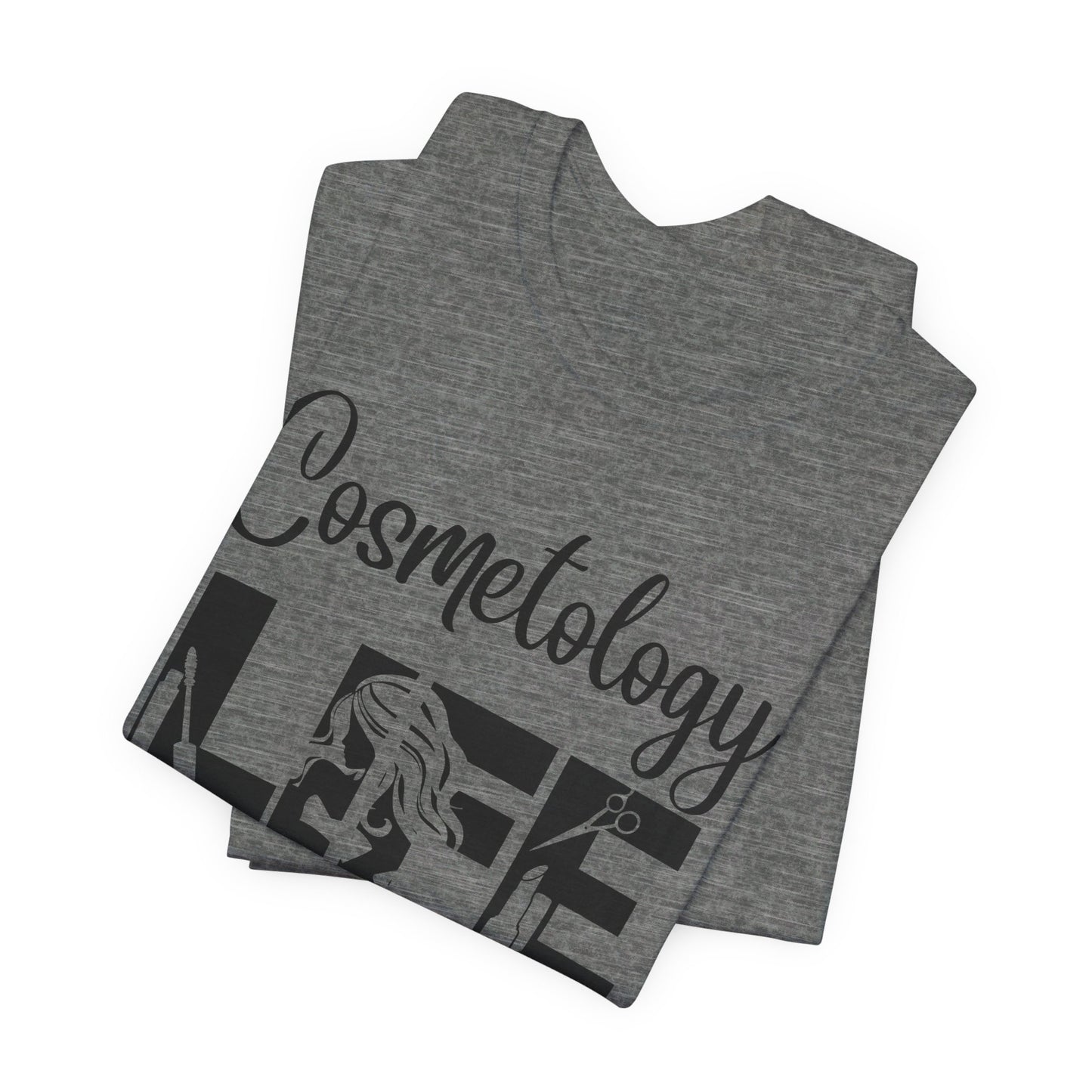 Cosmetology Life -  Jersey Short Sleeve Tee - Cosmetology