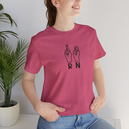 Sign Language "RN" - Unisex Jersey Short Sleeve Tee - Nurse