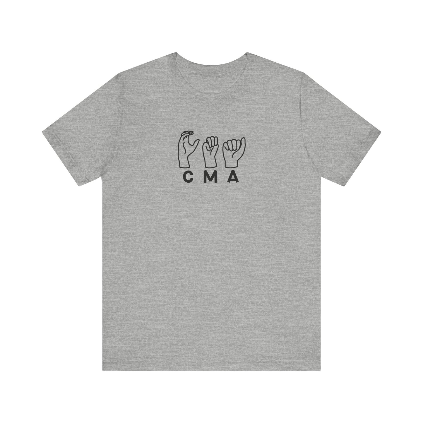 Sign Language "CMA" - Unisex Jersey Short Sleeve Tee - Medical Assistant