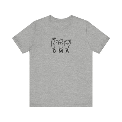 Sign Language "CMA" - Unisex Jersey Short Sleeve Tee - Medical Assistant