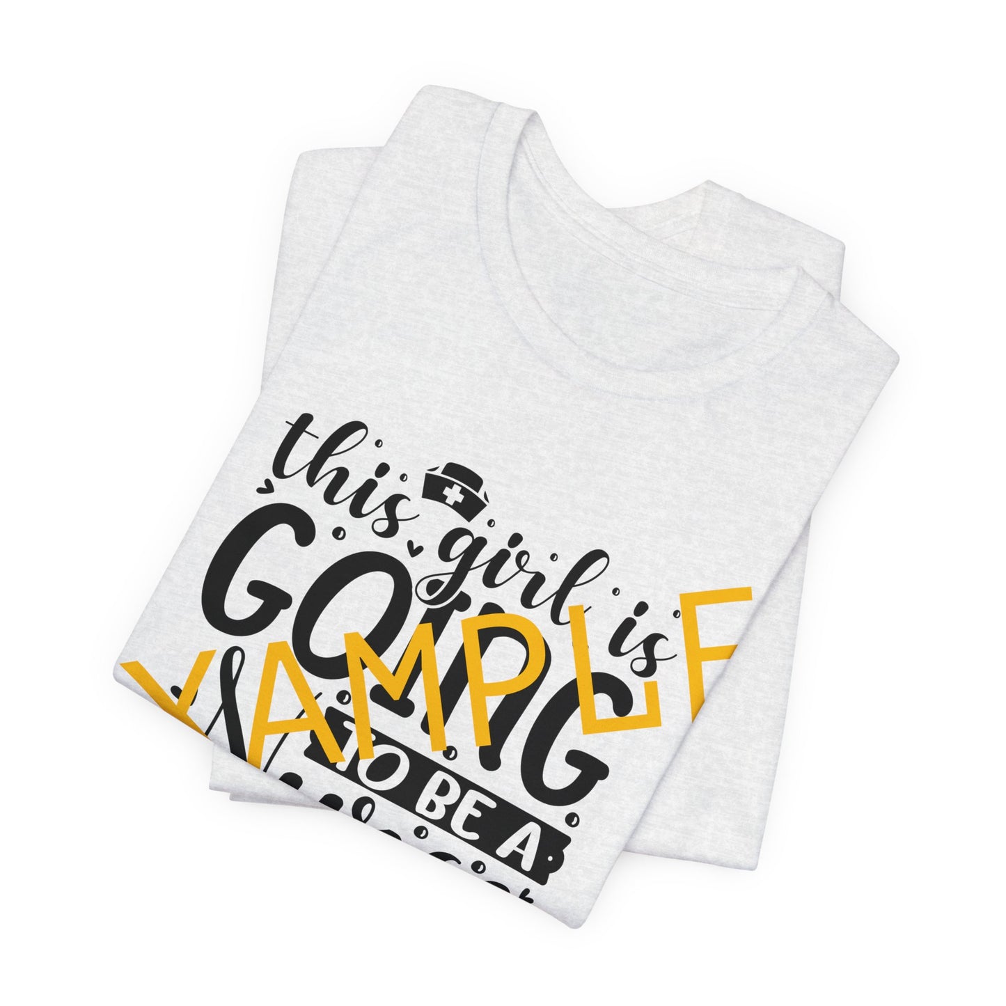 Add Your Name - This girl is going to be a nurse - Unisex Jersey Short Sleeve Tee - Nurse