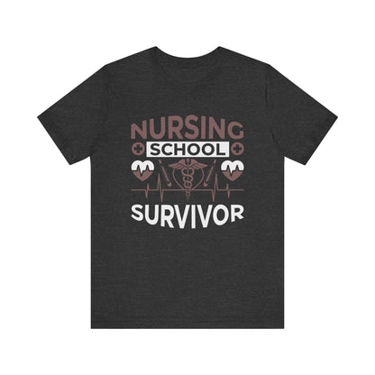 Nursing School Survivor - Unisex Jersey Short Sleeve Tee - Nurse