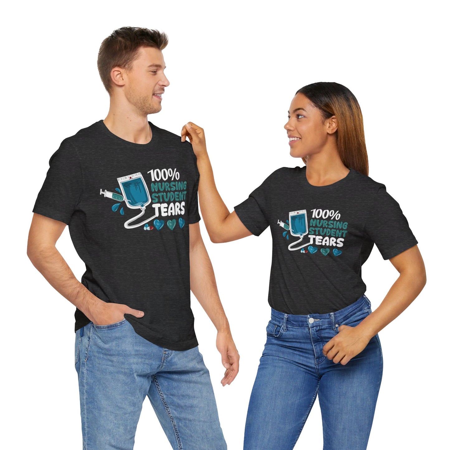 100% Nursing Student Tears  - Unisex Jersey Short Sleeve Tee - Nurse