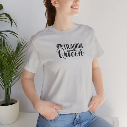 Trauma Queen - Unisex Jersey Short Sleeve Tee - Nurse