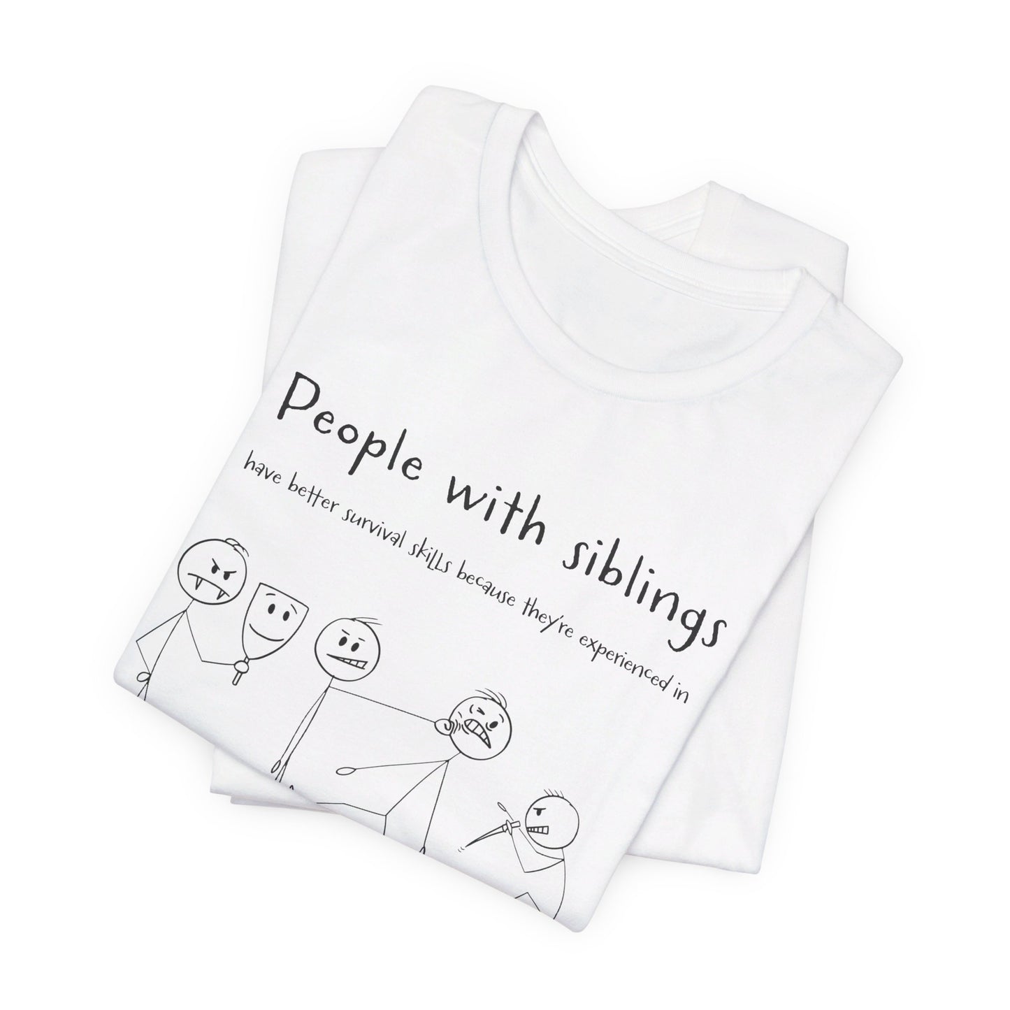 People with siblings - Unisex Jersey Short Sleeve Tee - Humor