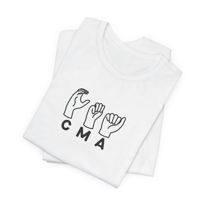 Sign Language "CMA" - Unisex Jersey Short Sleeve Tee - Medical Assistant