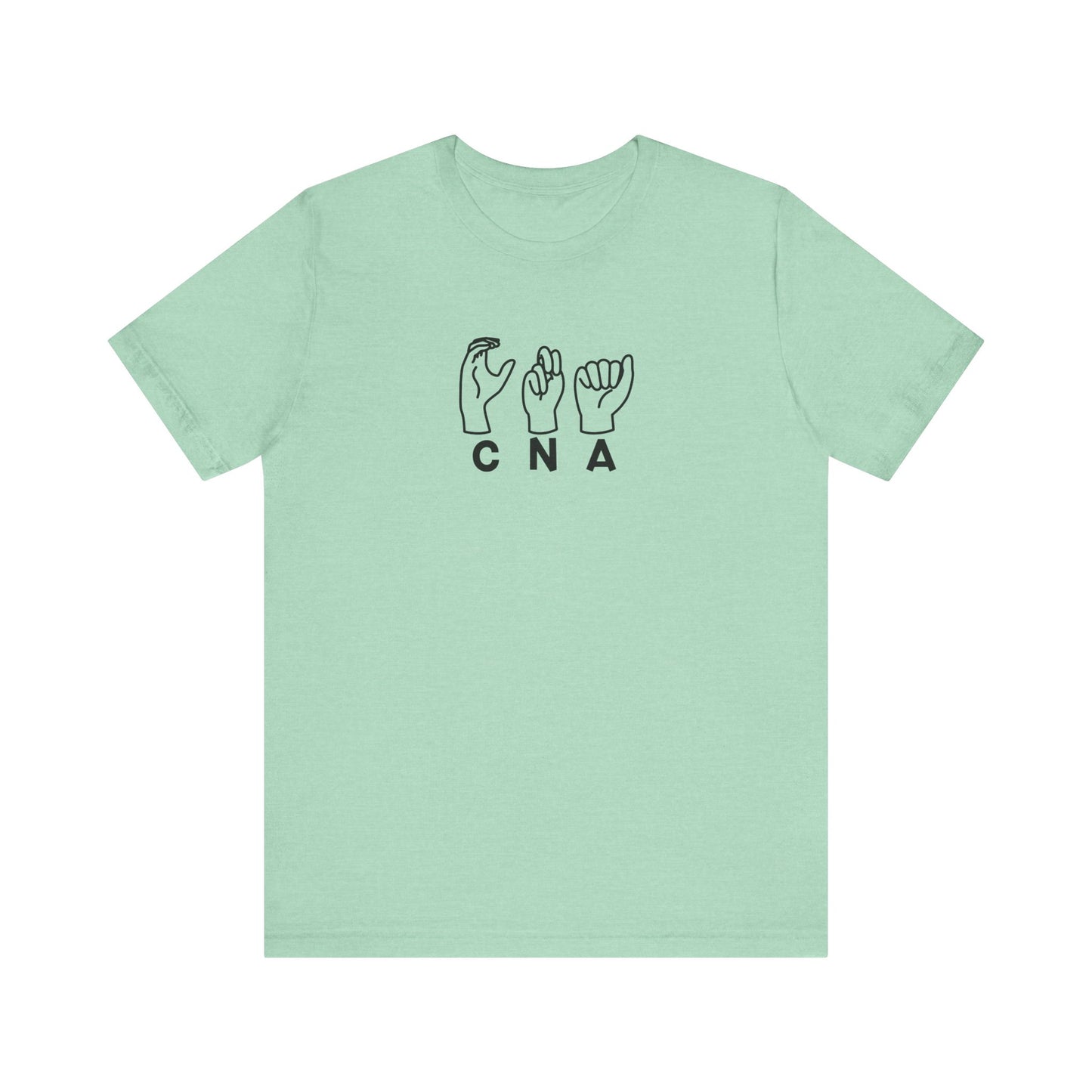 Sign Language "CNA" - Unisex Jersey Short Sleeve Tee - CNA