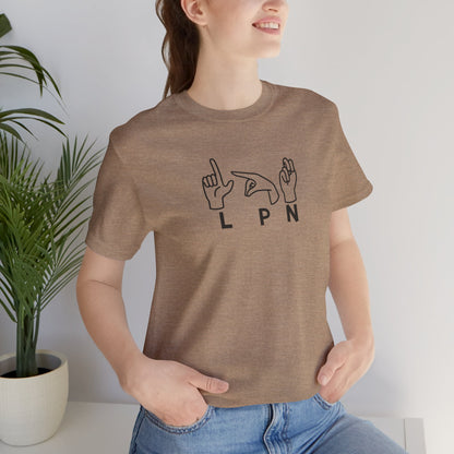 Sign Language "LPN" - Unisex Jersey Short Sleeve Tee - Nurse