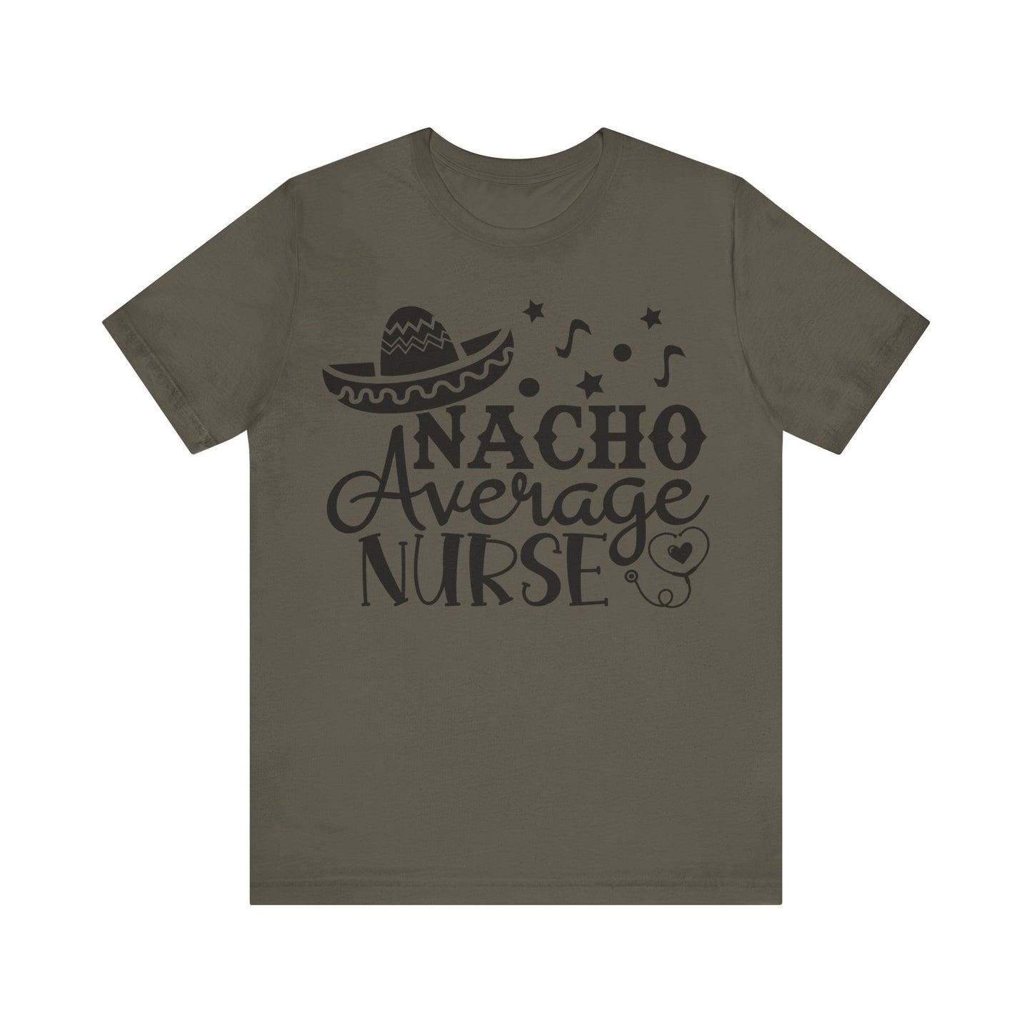 Nacho average nurse - Unisex Jersey Short Sleeve Tee - Nurse