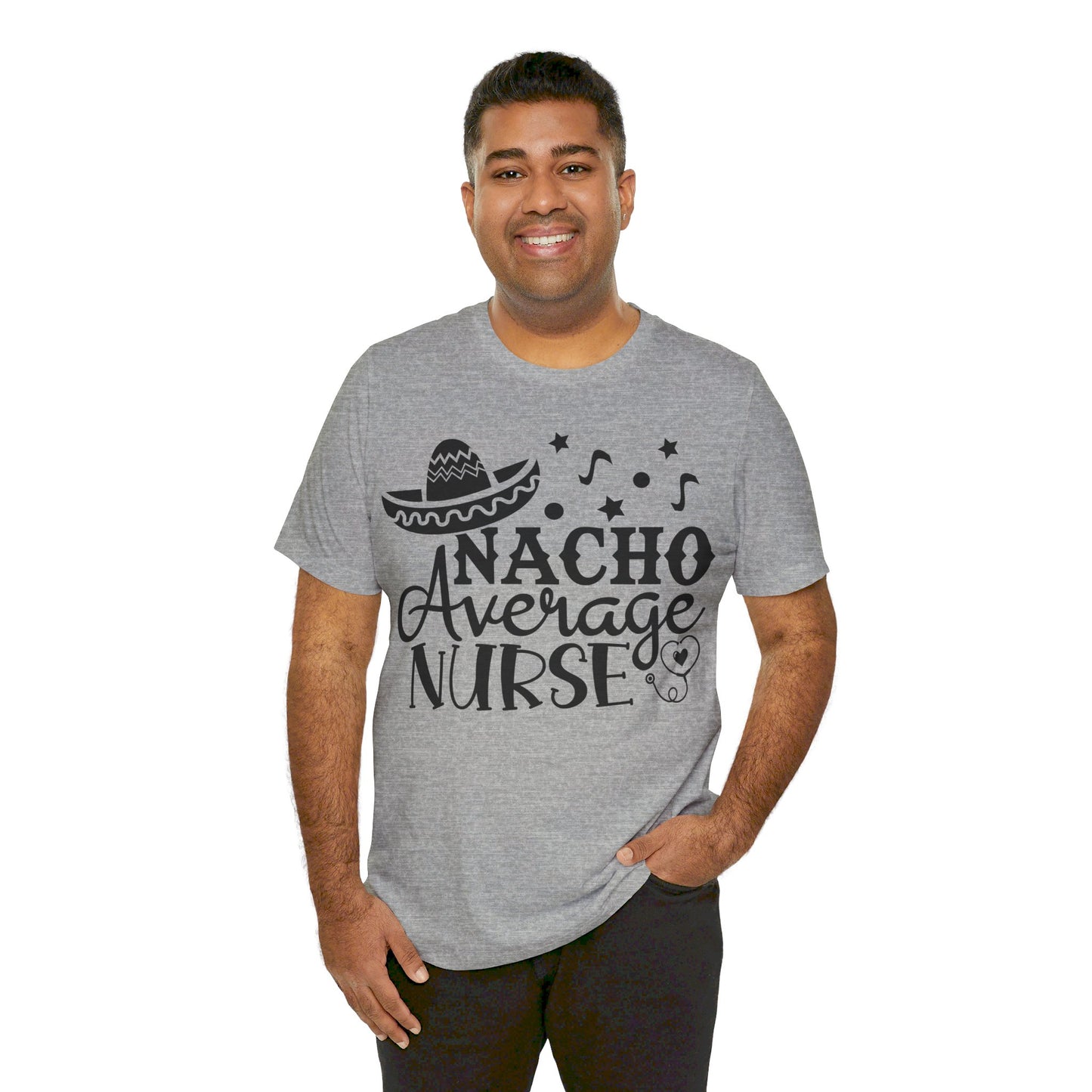 Nacho average nurse - Unisex Jersey Short Sleeve Tee - Nurse