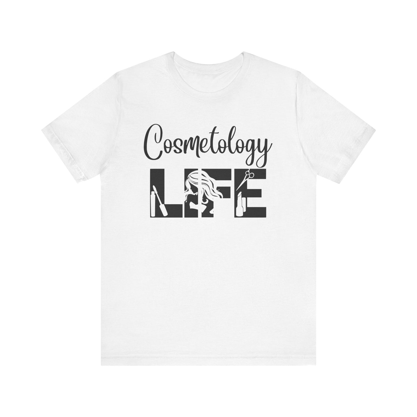 Cosmetology Life -  Jersey Short Sleeve Tee - Cosmetology