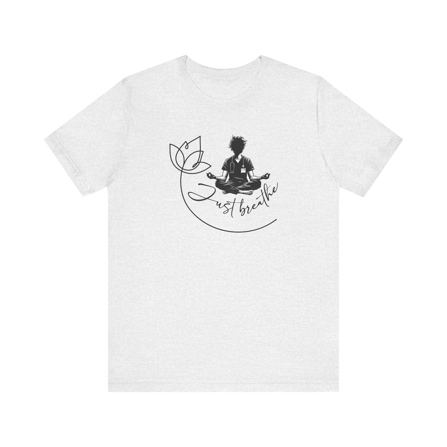 Just Breathe -  Male Nurse yoga pose - Unisex Jersey Short Sleeve Tee