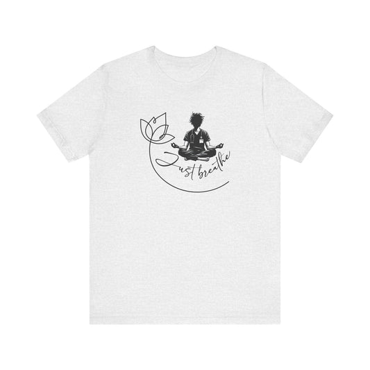 Just Breathe -  Male Nurse yoga pose - Unisex Jersey Short Sleeve Tee