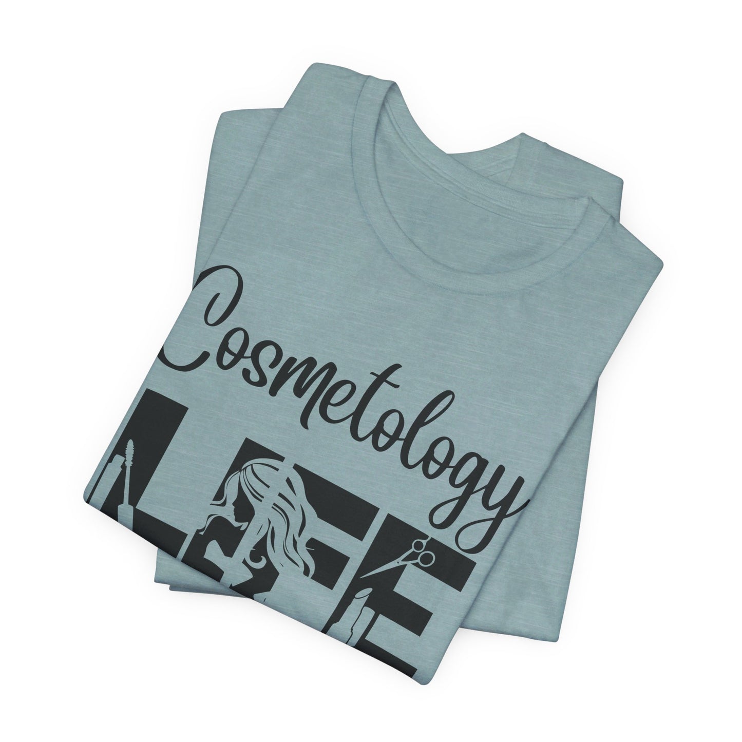 Cosmetology Life -  Jersey Short Sleeve Tee - Cosmetology