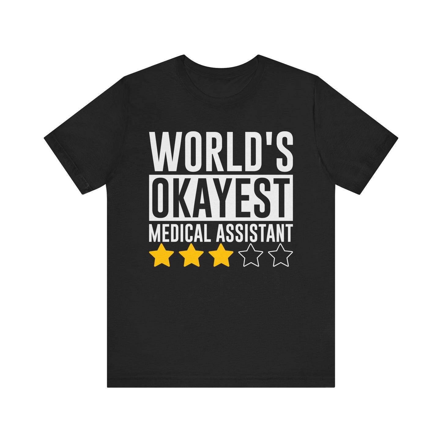 World's Okayest Medical Assistant - Unisex Jersey Short Sleeve Tee