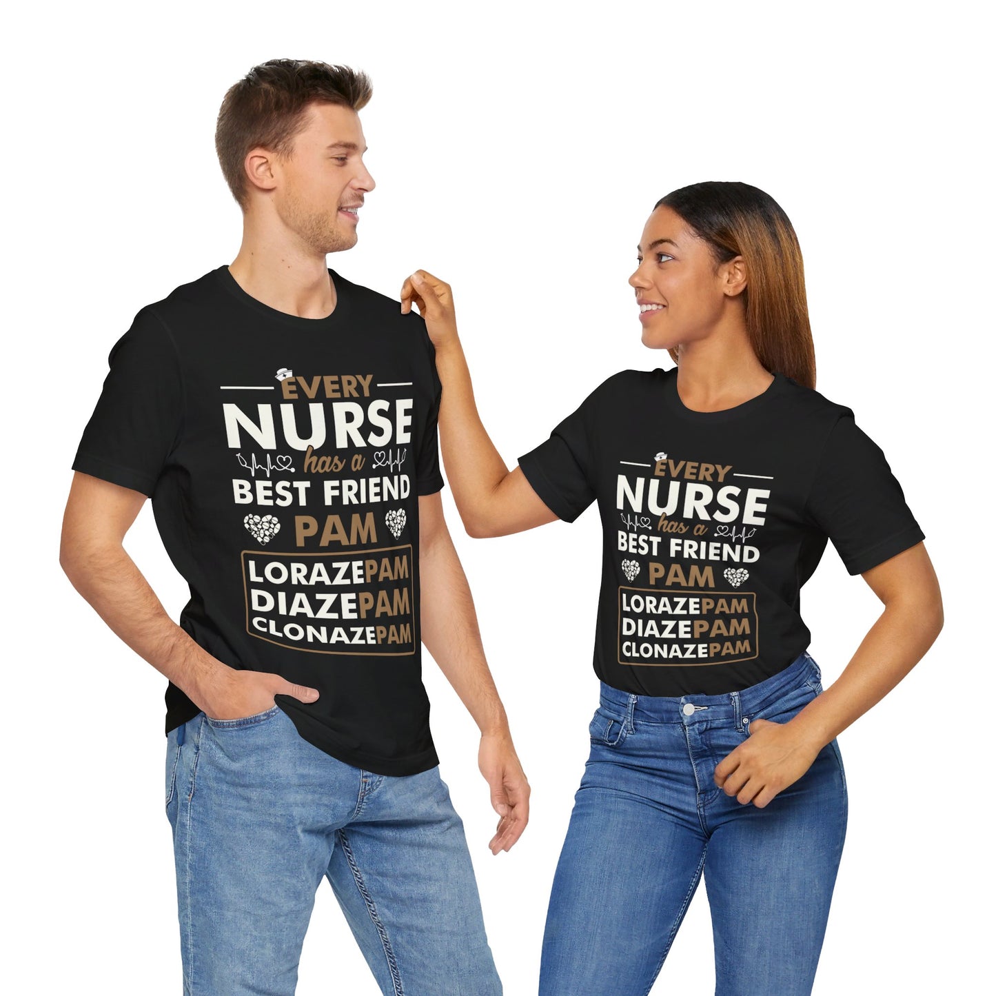 Every nurse has a best friend Pam 2 - Nurse Humor - Jersey Short Sleeve Tee