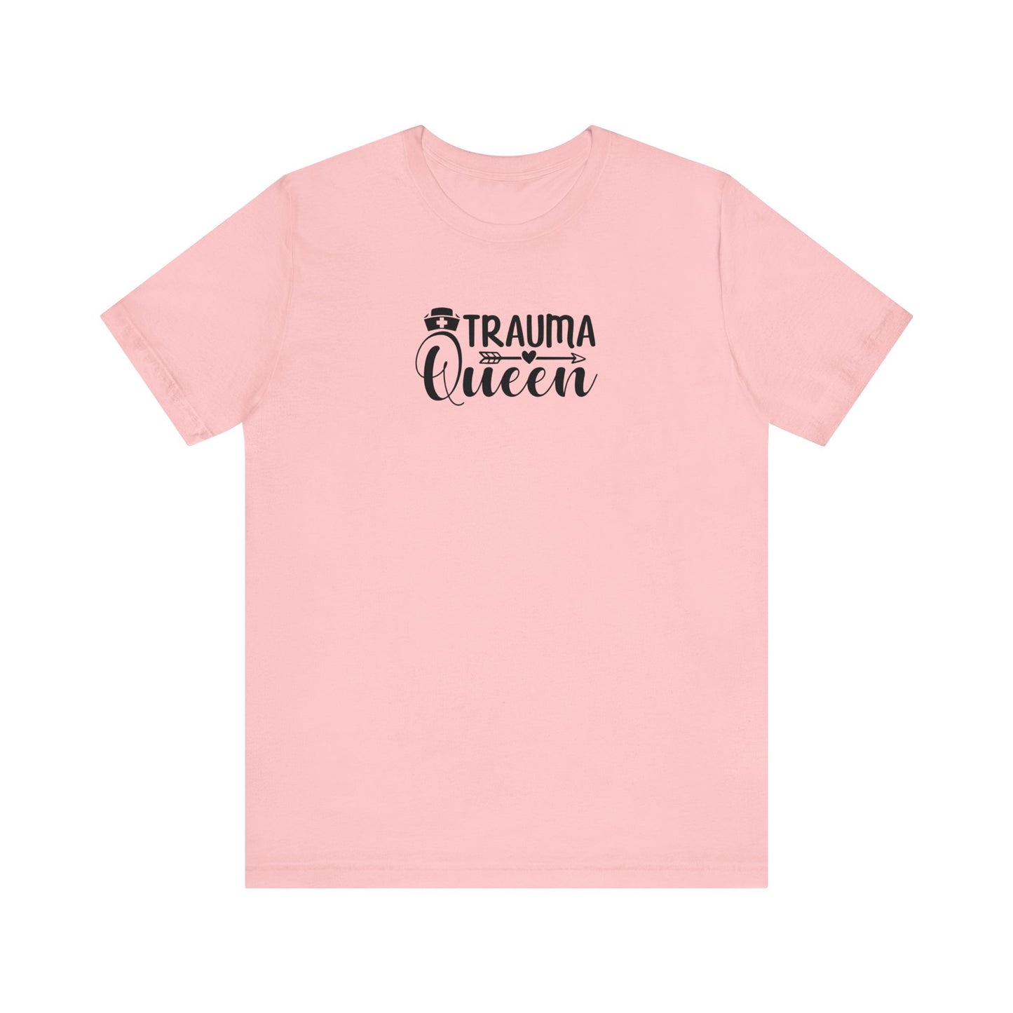 Trauma Queen - Unisex Jersey Short Sleeve Tee - Nurse