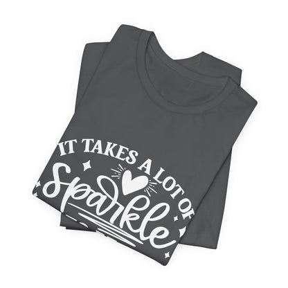 It takes a lot of sparkle to be a nurse - Unisex Jersey Short Sleeve Tee - Nurse